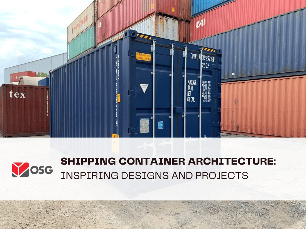 Shipping Container Architecture: Inspiring Designs and Projects