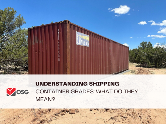Understanding Shipping Container Grades: What Do They Mean?