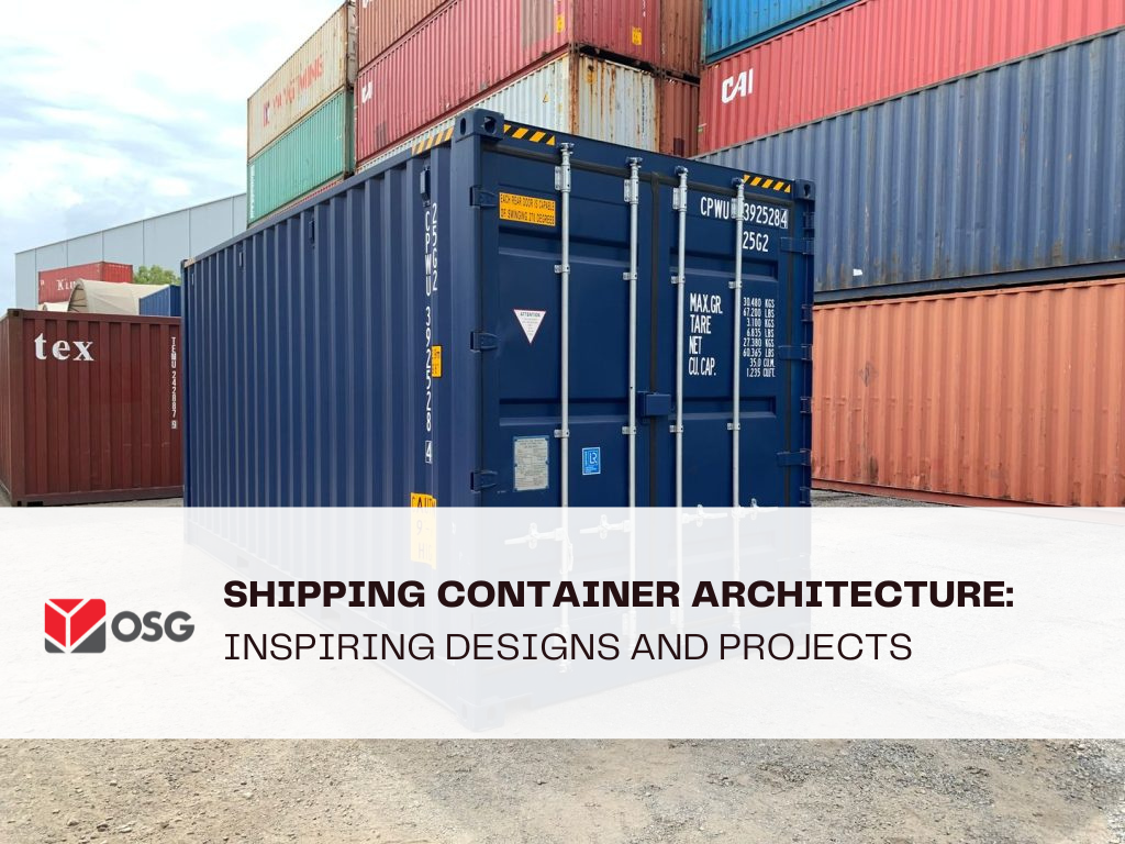 Shipping Container Architecture: Inspiring Designs and Projects