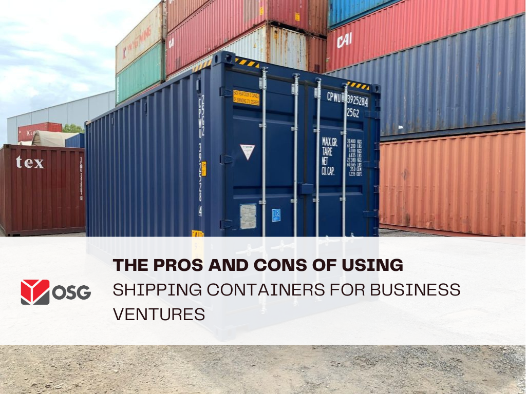 The Pros and Cons of Using Shipping Containers for Business Ventures